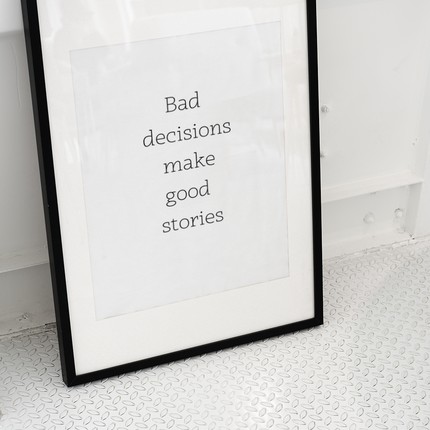 Tableau Citations <br> Bad Décisions Make Good Stories